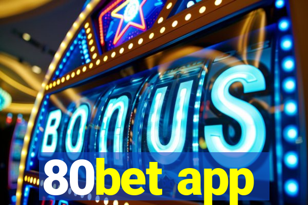 80bet app